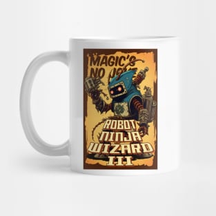 Robot Ninja Wizard  3 Mug